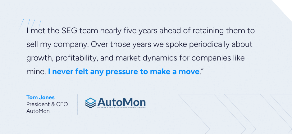 A quote from former SEG client Tom Jones of AutoMon