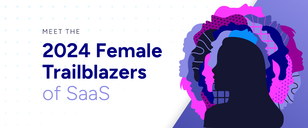 A graphic announcing female saas trailblazers in 2024