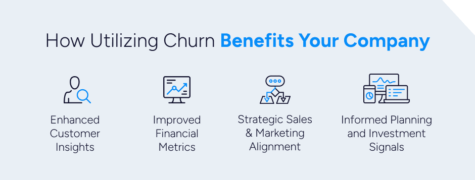 How utilizing churn benefits your company